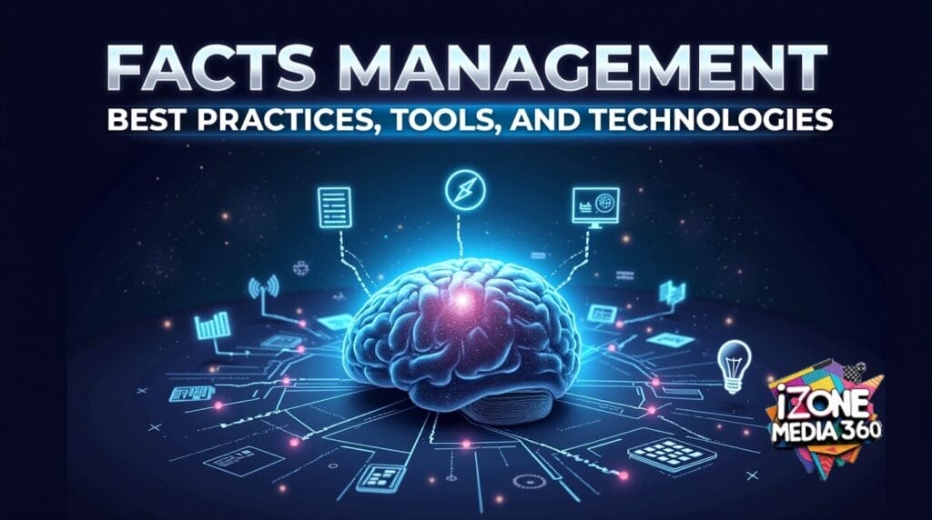 Facts Management Best Practices, Tools, and Technologies