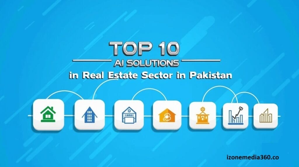 Top 10 AI Solutions in Real Estate Sector in Pakistan